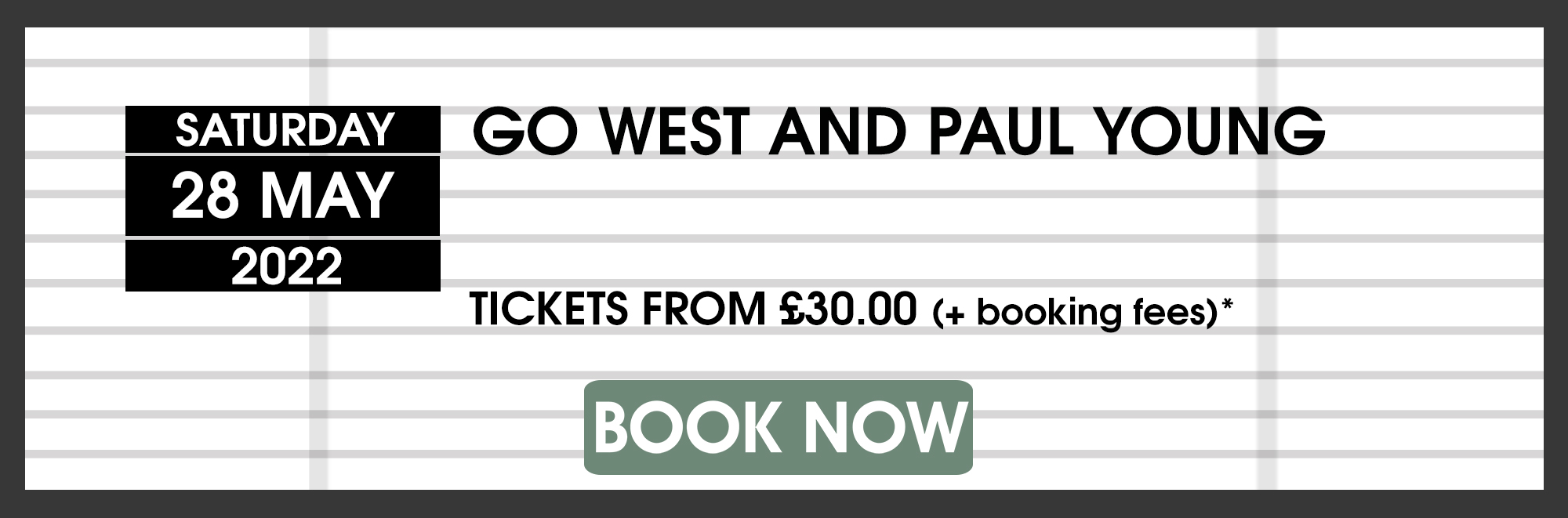 28.05.22 Go West BOOK NOW